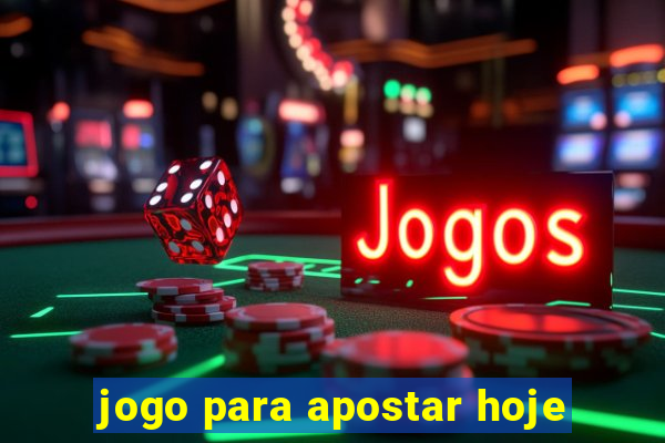 jogo para apostar hoje