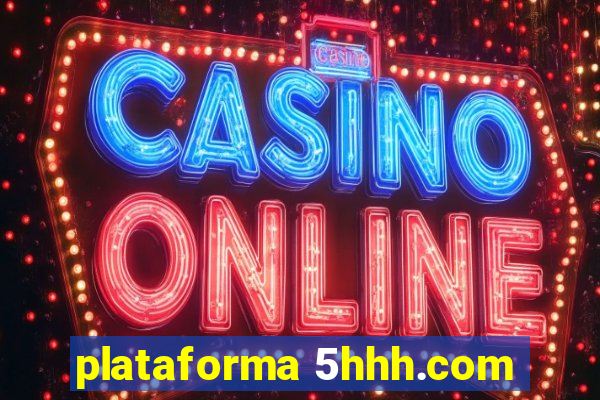 plataforma 5hhh.com