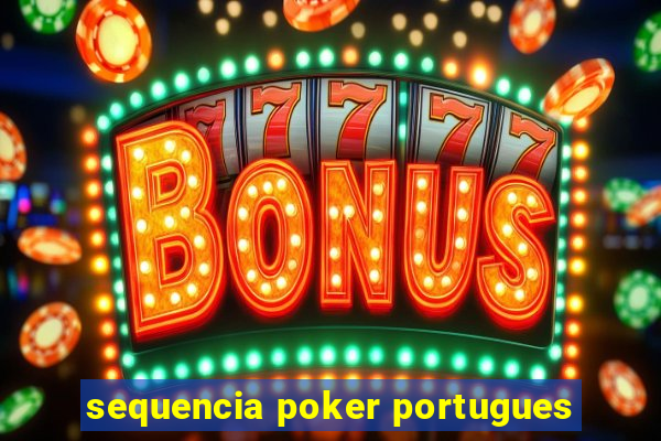 sequencia poker portugues