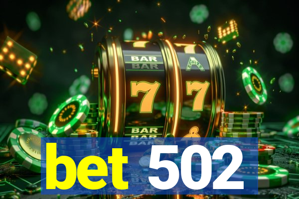 bet 502