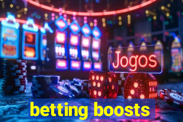 betting boosts