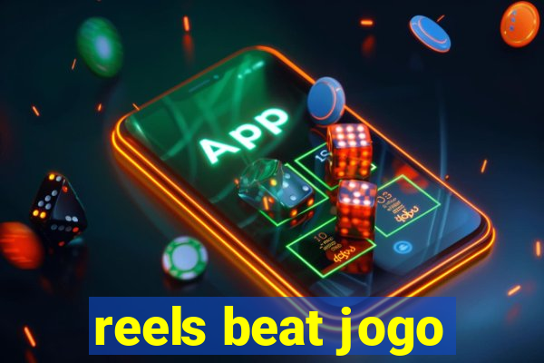 reels beat jogo