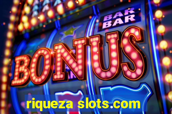 riqueza slots.com