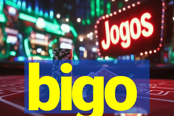 bigo