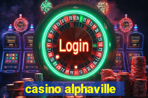 casino alphaville