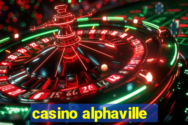 casino alphaville