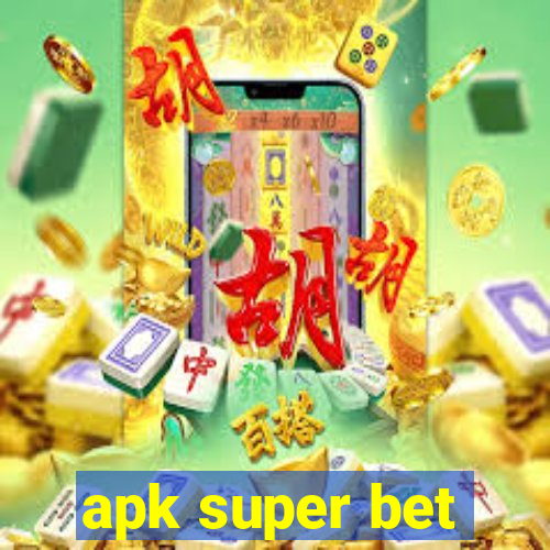 apk super bet