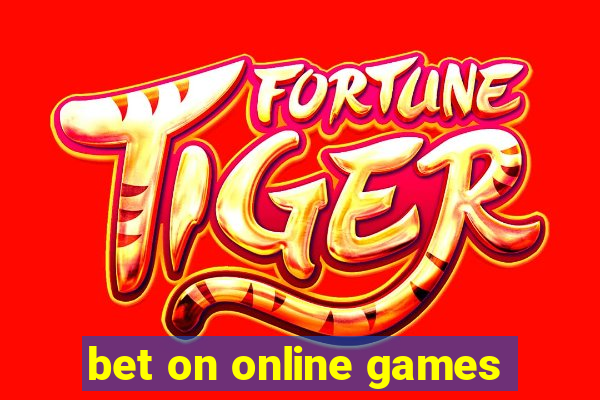 bet on online games