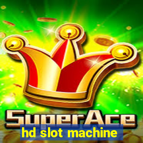 hd slot machine