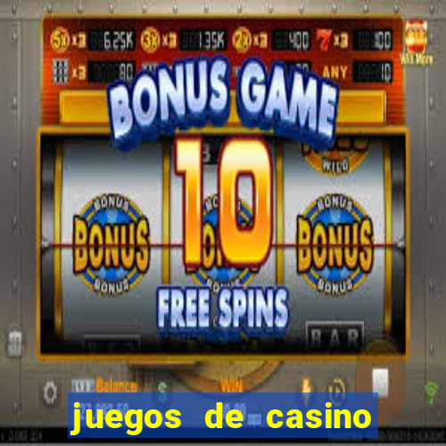 juegos de casino gratis tragamonedas 777