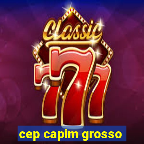 cep capim grosso