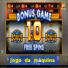 jogo da máquina ca?a niquel