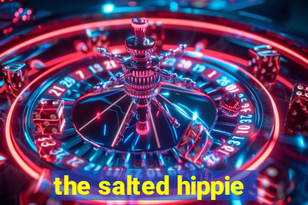 the salted hippie