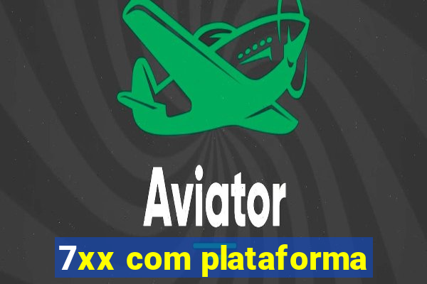 7xx com plataforma