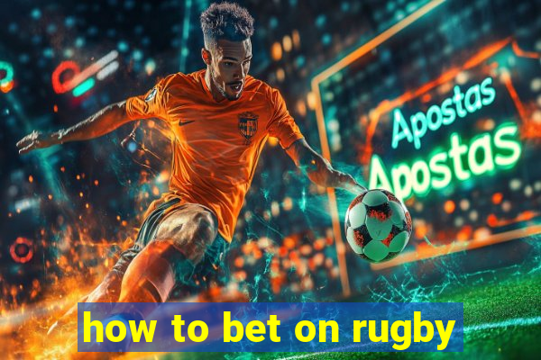 how to bet on rugby