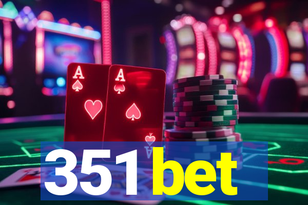 351 bet