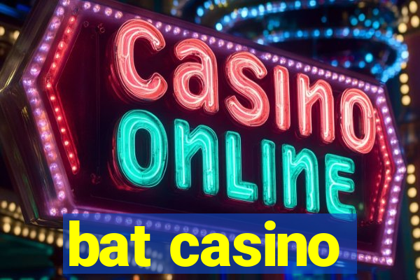 bat casino