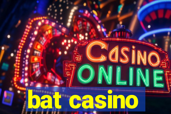 bat casino