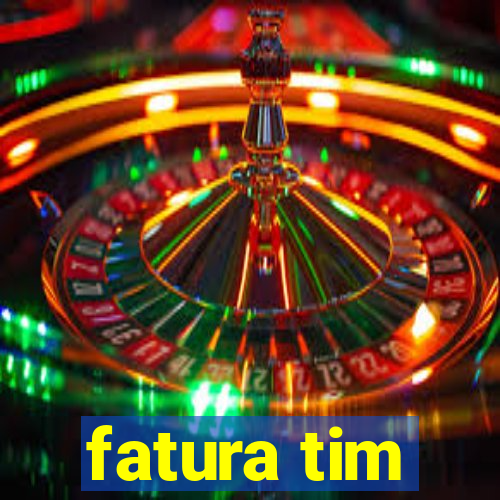 fatura tim