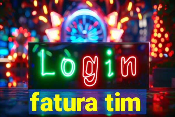 fatura tim