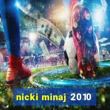 nicki minaj 2010