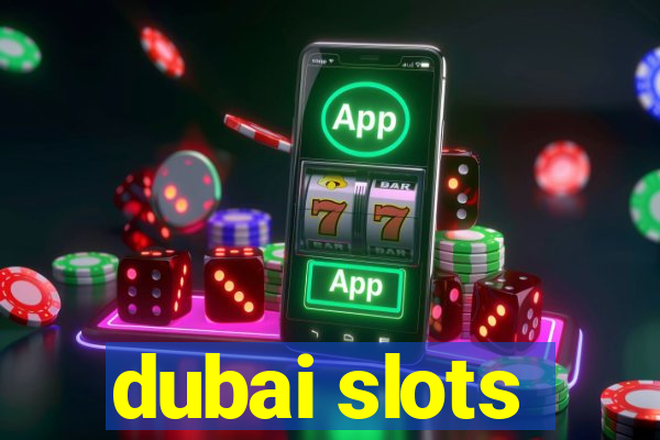 dubai slots