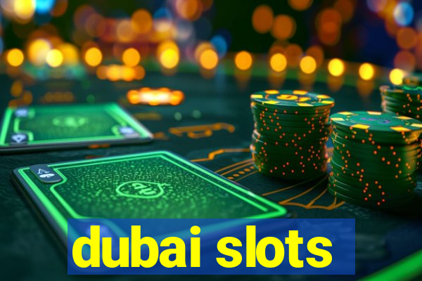 dubai slots