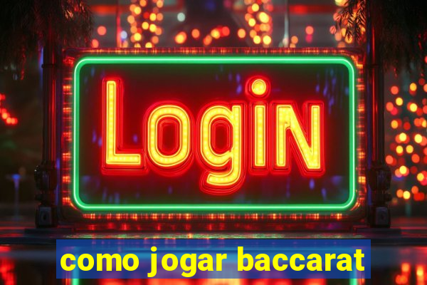 como jogar baccarat