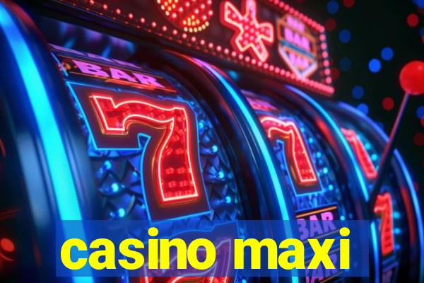 casino maxi