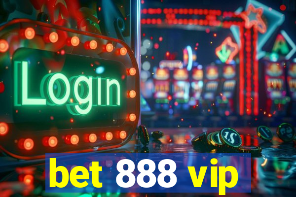 bet 888 vip