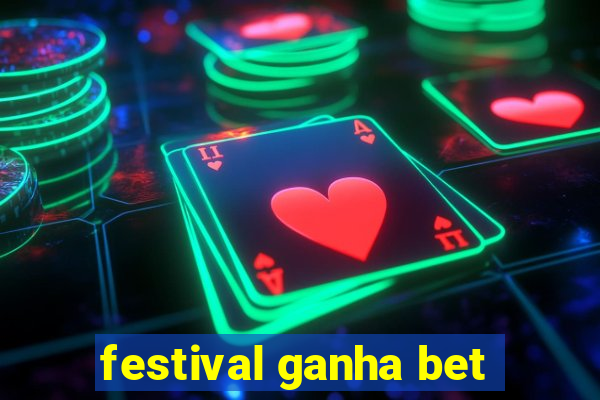 festival ganha bet