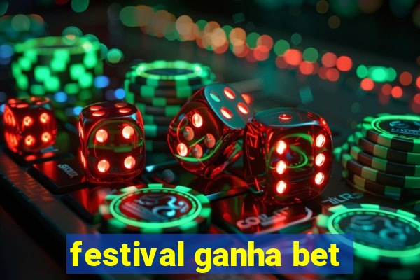 festival ganha bet