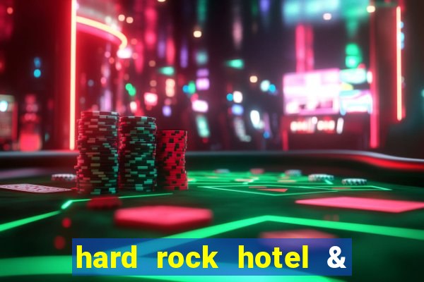 hard rock hotel & casino hollywood