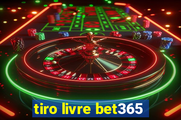 tiro livre bet365