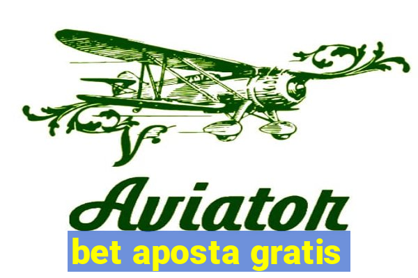 bet aposta gratis