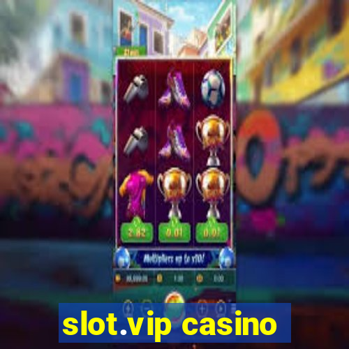 slot.vip casino