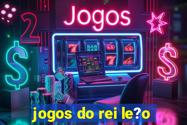 jogos do rei le?o