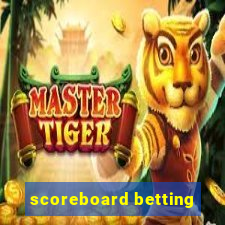 scoreboard betting