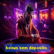 bonus sem deposito