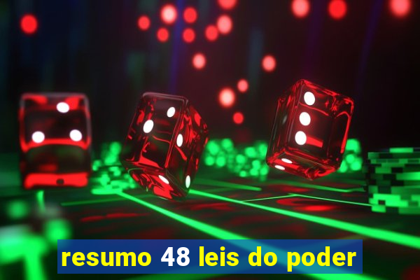 resumo 48 leis do poder