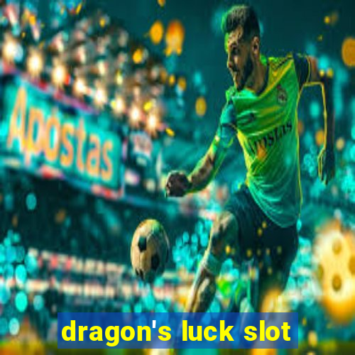 dragon's luck slot