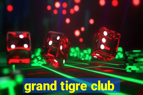 grand tigre club