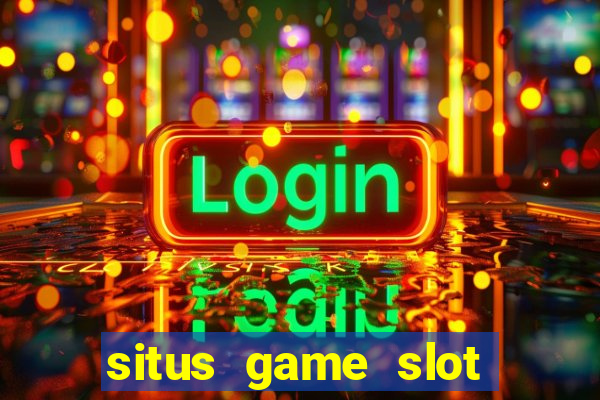 situs game slot paling gacor