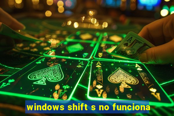 windows shift s no funciona