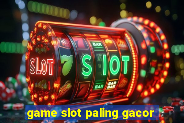 game slot paling gacor