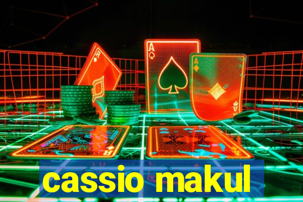 cassio makul