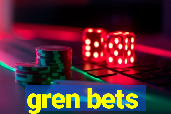 gren bets