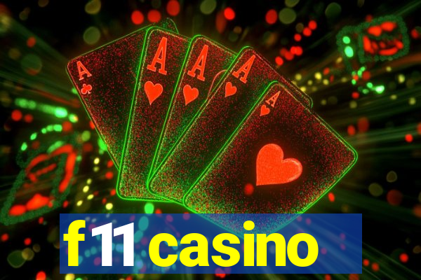 f11 casino