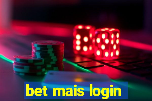 bet mais login