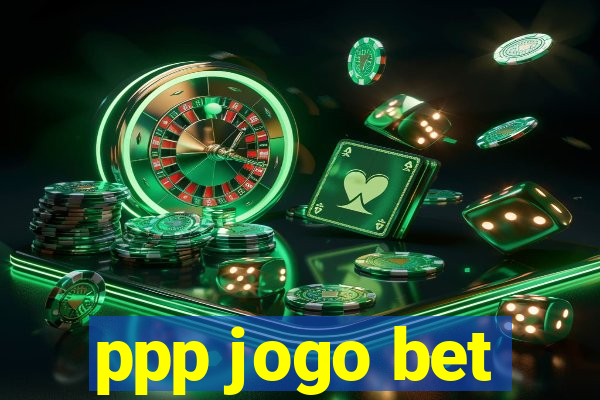 ppp jogo bet